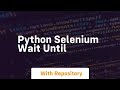 python selenium wait until