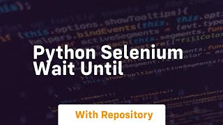 python selenium wait until