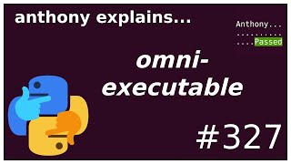 making an omni-executable (intermediate) anthony explains #327
