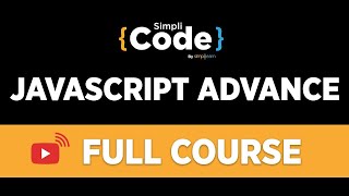 🔥JavaScript Full Course Advance | JavaScript Tutorial For Beginners | JavaScript Course | SimpliCode