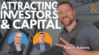 Attracting Investors and Capital with Adam Adams