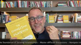 The Connection Playbook: A Practical Guide to Building Deep, Meaningful, Harmonious Relationships