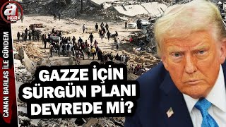 Trump ABD'de gölgesi Orta Doğu'da... Gazze için sürgün planı devrede mi? | A Haber