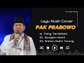 Lagu Band Noah yang di Cover oleh Pak Prabowo Sungguh Indah! Dengarkan Sekarang.