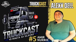 Dijete mi odrasta bez mene | Podcast | @TruckCast-Balkan  | #5