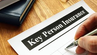 Understanding key person insurance and it's benefits