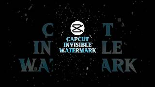 CapCut ✦ Invisible Watermark Tutorial ✦ #shorts #capcutedit
