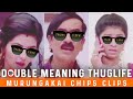 Murungakai Chips Double Meaning #Thuglife #tamilthuglife #doublemeaning