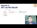 40% de r$ 500 00 você sabe fazer o cálculo