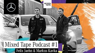 Mercedes-Benz Mixed Tape Podcast #01: Felix Jaehn & Markus Kavka