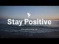 Quotes To Help You Stay Positive