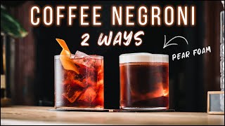 COFFEE NEGRONI 2 WAYS Fat washed coffee negroni