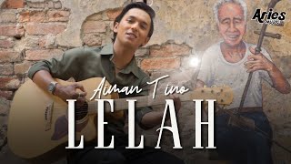 Aiman Tino - Lelah (Official Music Video)