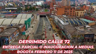 DEPRIMIDO CALLE 72 ENTREGA PARCIAL O INAUGURACION A MEDIAS  BOGOTA FEB 11 DE 2025