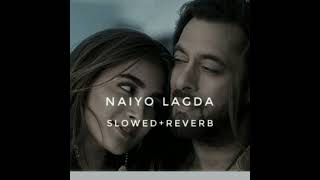 naiyo lagda slowed+reverb |  #slowedreverb  #naiyolagda #kisikabhaikisikijaan