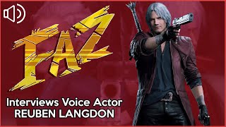 FazCast - Interview with Reuben Langdon Voice of Dante from Devil May Cry