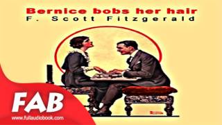 Bernice Bobs Her Hair Full Audiobook by F. Scott FITZGERALD by Humorous Fiction, Short Stories