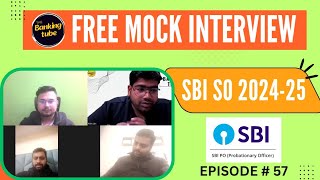 SBI SO ASSISTANT MANAGER | MOCK INTERVIEW | FREE INTERVIEW PREPARATION | BANKING TUBE | EPISODE 57