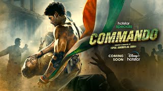 Hotstar Specials Commando | Teaser | Coming Soon | DisneyPlus Hotstar