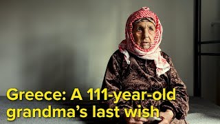 Greece: A 111-year-old grandma’s last wish