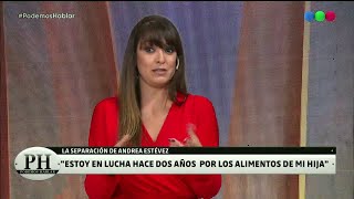 La escandalosa separación de Andrea Estévez  - PH Podemos Hablar 2020