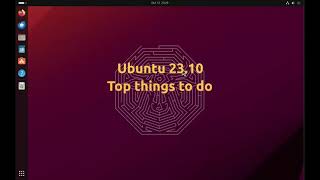 Top things to do after installing Ubuntu 23.10