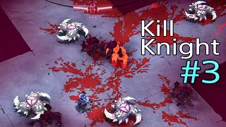 #3 Kill Knight（キル・ナイト）