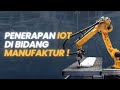 Penerapan IoT di Bidang Manufaktur - Indobot Academy