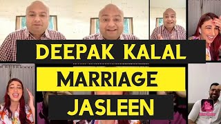 DEEPAK KALAL FUNNY 😅 MARRIAGE  PROPOSAL TO JASLEEN MATHARU PART 1