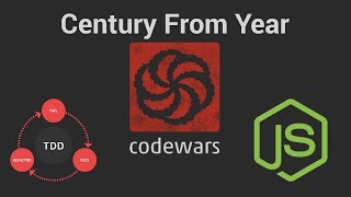 Codewars: Century From Year (8 kyu) TDD in JavaScript