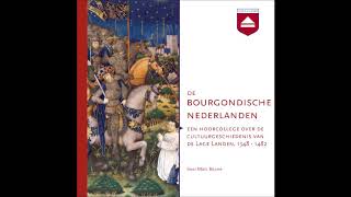 Marc Boone - De Bourgondische Nederlanden - hoorcolleges Home Academy