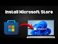 How to Install Microsoft Store on Windows 11 (Updated Method 2026)