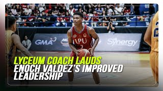 Lyceum coach lauds Enoch Valdez’s improved leadership | ABS-CBN News