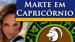 MARTE EM CAPRICÓRNIO - COMO COLOCA SUA ENERGIA?