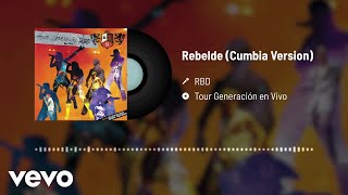 RBD - Rebelde (Audio / Versión Cumbia / En Directo)