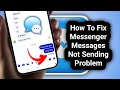 How to Fix Message Not Sending Problem in Messenger (2025 Guide)