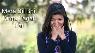 Mera Dil Bhi Kitna Pagal Hai - Sonu Kakkar | Cover | Riya_update_video