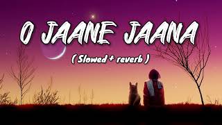 O Jaane Jaana (Slowed + Reverb) | Madhoshi | Lofi Song | Nyk Mucic Production