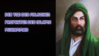 Muhammad war ein falscher Prophet laut Koran und Hadith!!!