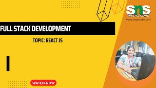 REACT JS| FULL STACK DEVELOPMENT | SNS INSTITUTIONS