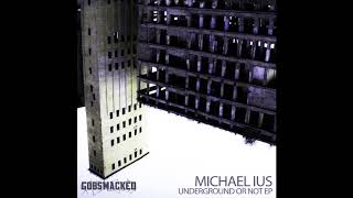 Michael Ius - Underground or Not