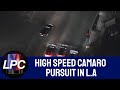 High Speed Camaro Pursuit in L.A