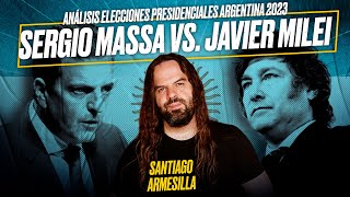 Sergio MASSA vs. Javier MILEI - Análisis Elecciones Presidenciales 2023, por Santiago ARMESILLA
