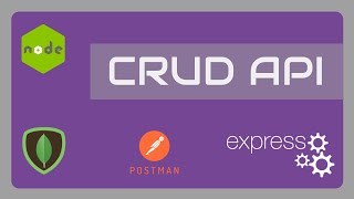 CRUD API (Part 2 of 5) using Node, ExpressJS and MongoDB