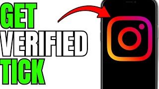 HOW TO GET VERIFIED ON INSTAGRAM!