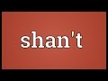 Shan't Meaning