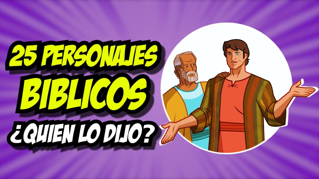 QUIEN LO DIJO #7 / DESCUBRE EL PERSONAJE BIBLICO / 25 PREGUNTAS ...