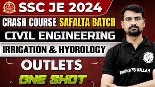 SSC JE 2024 | Irrigation & Hydrology | OUTLETS | One Shot | Civil Engineering