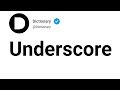 Underscore Meaning In English