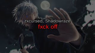 zxcursed, Shadowraze - fxck off (текст песни)